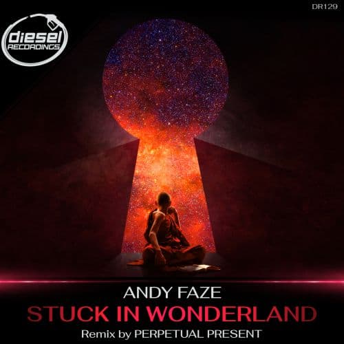 DR129 – Andy Faze – Stuck in Wonderland