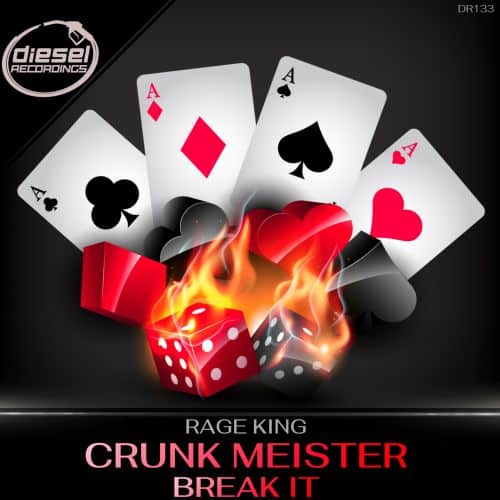 DR133 – Rage King – Crunk Meister/Break It